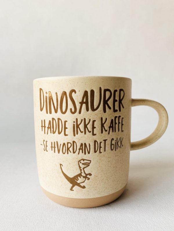 Krus h 9,5 cm "Dinosaurer hadde ikke kaffe"