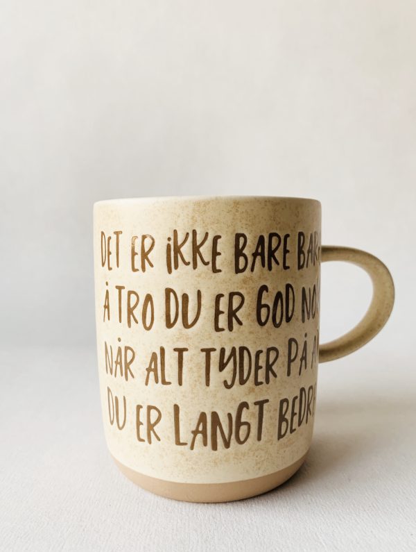 Krus h 9,5 cm "Det er ikke bare å tro"